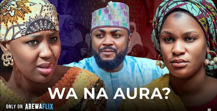 Fim: Wa Na Aura – Labari Mai Ratsa Zuciya da Darasi