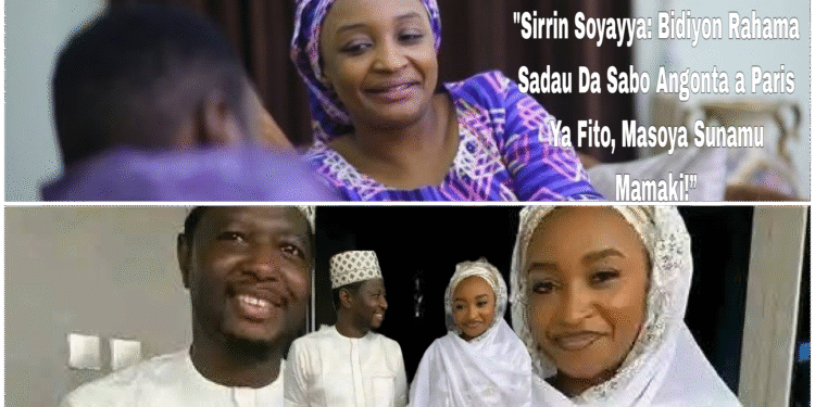 Sirrin Soyayya: Bidiyon Rahama Sadau Da Angonta a Paris Ya Fito, Masoya Sunamu Mamaki!”*