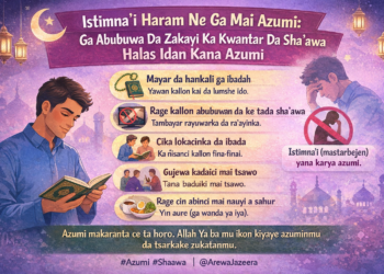 Istimna’i Haram Ne Ga Mai Azumi: Ga Abubuwa Da Zakayi Ka Kwantar Da Sha’awa Halas Idan Kana Azumi